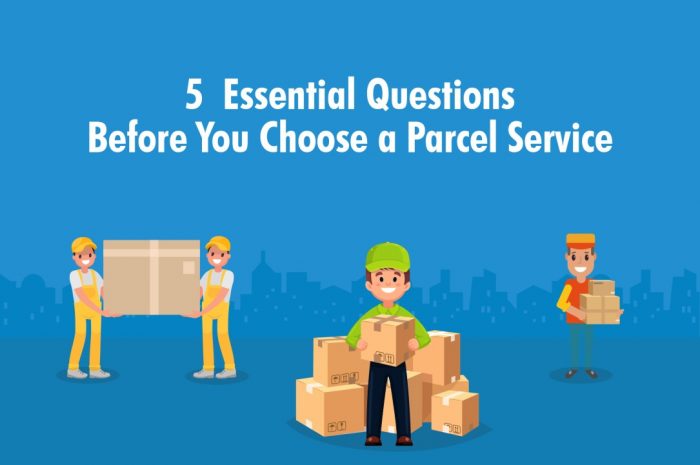 5 essential questions to ask before you choose a parcel services